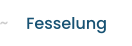 Fesselung